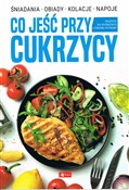 Polska książka : Co jeść pr... - Opracowanie Zbiorowe