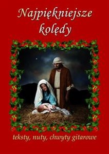 Obrazek Najpiękniejsze kolędy Teksty, nuty, chwyty gitarowe