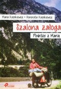 Szalona za... - Maria Korpikiewicz, Honorata Korpikiewicz - buch auf polnisch 