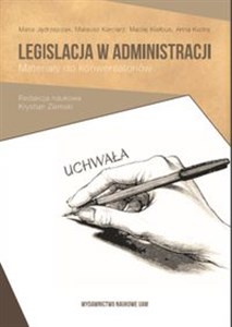 Obrazek Legislacja w administracji Materiały do konwersatoriów