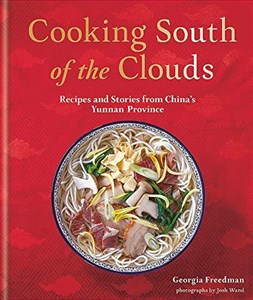 Obrazek Cooking South of the Clouds Recipes and Stories from China's Yunnan Province