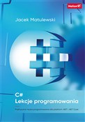 C# Lekcje ... - Jacek Matulewski -  Książka z wysyłką do Niemiec 