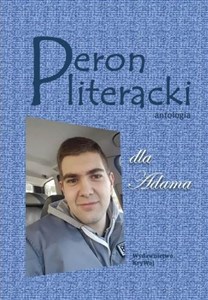 Obrazek Peron literacki dla Adama Antologia