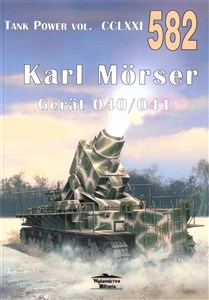 Obrazek Nr 582 Karl Morser. Gerat 040/041. Tank Power vol. CCLXXI