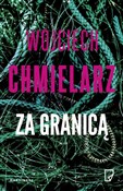 Za granicą... - Wojciech Chmielarz -  polnische Bücher