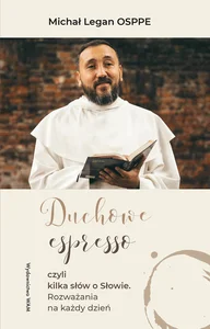 Obrazek Duchowe espresso czyli kilka słów o Słowie. Rozważania na każdy dzień