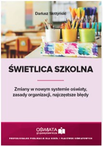 Obrazek Świetlica szkolna Zmiany w nowym systemie oświaty, zasady organizacji, najczęstsze błędy