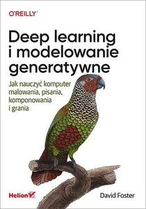 Obrazek Deep learning i modelowanie generatywne Jak nauczyć komputer malowania, pisania, komponowania i grania