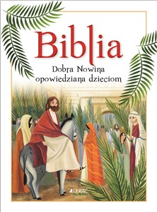 Obrazek Biblia Dobra Nowina opowiedziana dzieciom