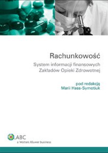 Obrazek Rachunkowość System informacji finansowych Zakładów Opieki Zdrowotnej