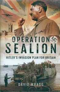 Obrazek Operation Sealion Hitler’s Invasion Plan for Britain