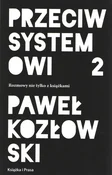 Zobacz : Przeciw sy... - Paweł Kozłowski