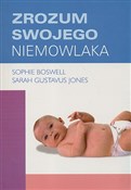 Książka : Zrozum swo... - Sophie Boswell, Jones Sarah Gustavus