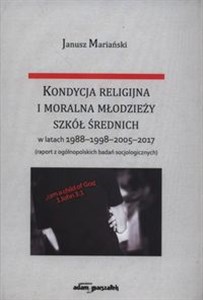 Bild von Kondycja religijna i moralna młodzieży szkół średnich w latach 1988-1998-2005-2017