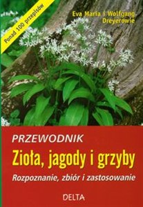 Bild von Zioła jagody i grzyby Przewodnik ponad 100 przepisów