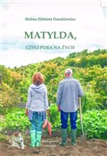 Książka : Matylda, c... - Halina Elżbieta Daszkiewicz