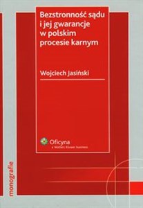 Obrazek Bezstronność sądu i jej gwarancje w polskim procesie karnym