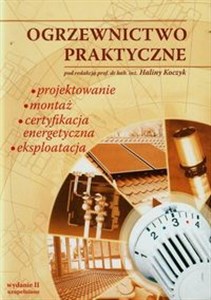 Bild von Ogrzewnictwo praktyczne Projektowanie montaż certyfikacja energetyczna eksploatacja