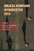 Oblicza ka... - Małgorzata Kułakowska, Piotr Borowiec, Paweł Ścigaj - buch auf polnisch 