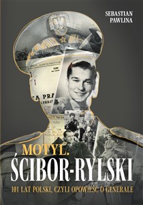 Bild von Motyl Ścibor-Rylski 101 lat Polski, czyli Opowieść o generale