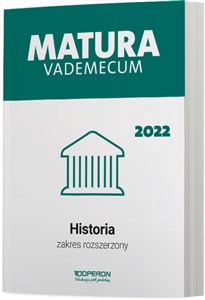 Obrazek Matura 2022 Vademecum Historia Zakres rozszerzony