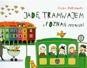 Obrazek Jadę tramwajem i Poznań poznaję