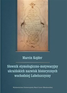 Bild von Słownik etymologiczno-motywacyjny ukraińskich nazwisk historycznych wschodniej Lubelszczyzny