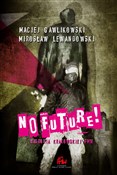 Polnische buch : No Future ... - Maciej Gawlikowski, Mirosław Lewandowski