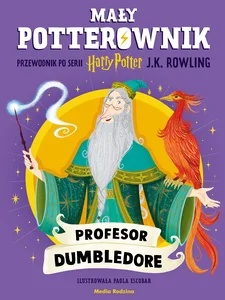 Bild von Mały potterownik. Przewodnik po serii Harry Potter. Profesor Dumbledore