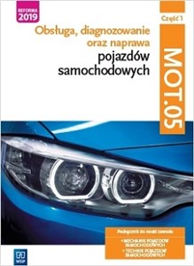 Bild von Obsługa, diagnozowanie oraz naprawa pojazdów samochodowych Kwalifikacja MOT.05 Część 1