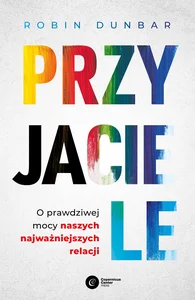 Obrazek Przyjaciele O prawdziwej mocy naszych najważniejszych relacji
