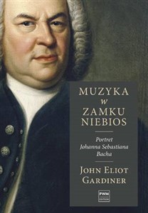 Obrazek Muzyka w zamku niebios Portret Jana Sebastiana Bacha