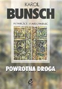 Powrotna d... - Karol Bunsch -  fremdsprachige bücher polnisch 