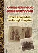 Polska książka : Przez kraj... - Antoni Ferdynand Ossendowski