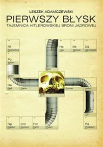 Bild von Pierwszy błysk Tajemnica hitlerowskiej broni jądrowej