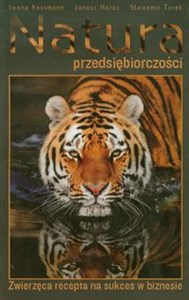 Obrazek Natura przedsiębiorczości Zwierzęca recepta na sukces w biznesie.