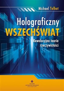 Obrazek Holograficzny wszechświat Naukowe dowody jak myśl wpływa na rzeczywistość