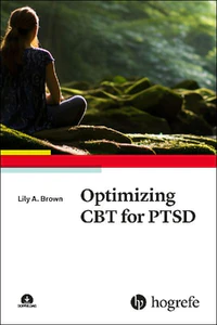 Obrazek BROWN, L: OPTIMIZING CBT FOR PTSD