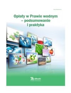 Bild von Opłaty w prawie wodnym - podsumowanie i praktyka