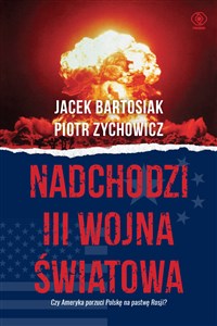 Bild von Nadchodzi III wojna światowa Czy Ameryka porzuci Polskę na pastwę Rosji?