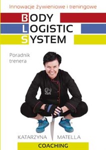 Obrazek Body Logistic System Innowacje żywieniowe i treningowe. Poradnik trenera