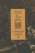 Życie pols... - Władysław Łoziński -  Polnische Buchandlung 