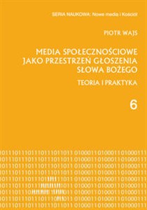 Obrazek Media społecznościowe jako przestrzeń głoszenia słowa Bożego Teoria i praktyka