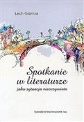 Spotkanie ... - Lech Giemza -  polnische Bücher