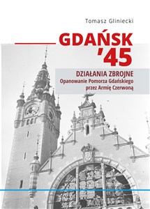 Bild von Gdańsk 45 Propaganda Opanowanie Pomorza Gdańskiego przez Armię Czerwoną