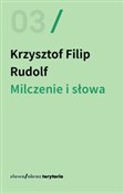 Milczenie ... - Krzysztof Filip Rudolf -  Książka z wysyłką do Niemiec 