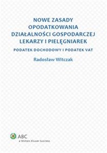 Obrazek Nowe zasady opodatkowania działalności gospodarczej lekarzy i pielęgniarek Podatek dochodowy i podatek VAT