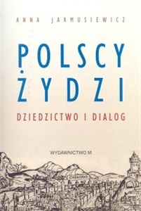 Bild von Polscy Żydzi Dziedzictwo i dialog