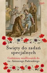 Obrazek Święty do zadań specjalnych Codzienny modlitewnik do św. Antoniego Padewskiego