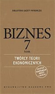 Obrazek Biznes. Tom 7. Twórcy teorii ekonomicznych